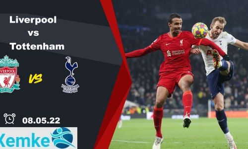 Link trực tiếp Liverpool vs Tottenham 01h45 8/5/2022 có bình luận